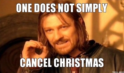 one-does-not-simply-cancel-christmas